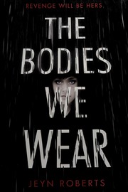 Front cover of The bodies we wear by Jeyn Roberts