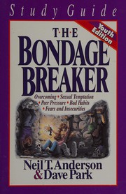 Front cover of The bondage breaker by Neil T. Anderson