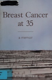 Cover of Breast Cancer at 35 by Amy Burns