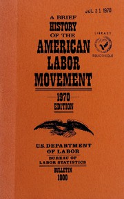 Cover of Brief history of the American labor movement by United States. Bureau of Labor Statistics.