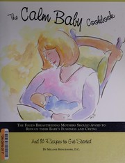 Front cover of The calm baby cookbook by Melanie Beingessner
