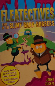 Front cover of Case of the slimy bank robbers by Jonny Zucker