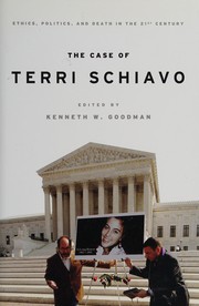 Front cover of The case of Terri Schiavo by Kenneth Goodman