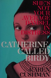 Front cover of Catherine, Called Birdy by Karen Cushman