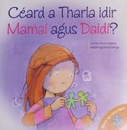 Cover of Céard a tharla idir mamaí agus daidí? by Jennifer Moore-Mallinos