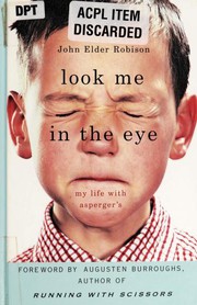 Front cover of Look Me in the Eye by John Elder Robison