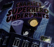 Front cover of Charlie's superhero underpants by Paul Bright