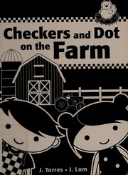 Front cover of Checkers and Dot on the Farm by J. Torres