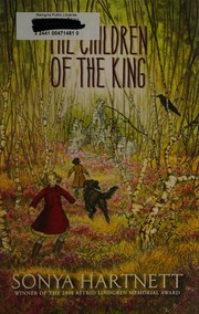 Front cover of The children of the king by Sonya Hartnett