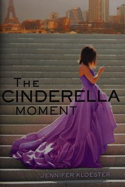 Front cover of The Cinderella Moment by Jennifer Kloester