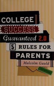 Cover of College Success Guaranteed 2. 0 by Malcolm Gauld