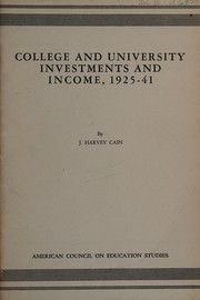 Front cover of College and university investments and income, 1925-41 by Joseph Harvey Cain