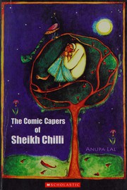 Front cover of The comic capers of Sheikh Chilli by Anupa Lal