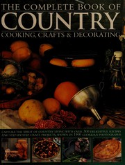 Cover of Complete Book of Country Cooking, Crafts and Decorating by Emma Summer