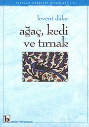 Cover of AĞAÇ KEDİ VE TIRNAK by Levent Dalar