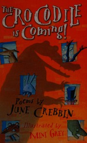 Cover of The crocodile is coming! by June Crebbin