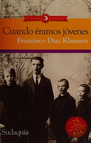 Cover of Cuando éramos jóvenes by Francisco Díaz Klaassen