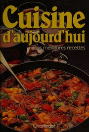 Cover of Cuisine d'aujourd'hui by Annie Branche