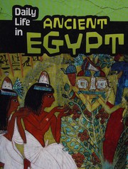 Front cover of Daily Life in Ancient Egypt by Don Nardo