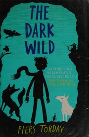 Cover of The dark wild by Piers Torday