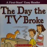 Front cover of The day the TV broke by Justine Fontes