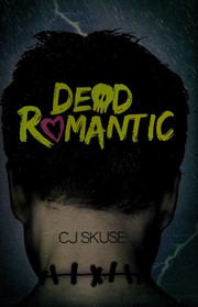 Cover of Dead romantic by C. J. Skuse