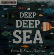 Cover of Deep deep sea by Frann Preston-Gannon