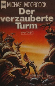 Front cover of Der verzauberte turm by Michael Moorcock