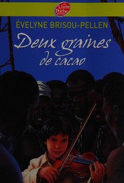 Front cover of Deux graines de cacao by Évelyne Brisou-Pellen