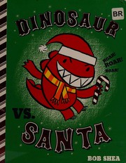 Cover of Dinosaur vs. Santa by Bob Shea