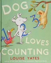 Cover of Dog loves counting by Louise Yates
