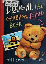 Cover of Dougal the garbage dump bear by Matt Dray