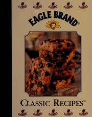 Front cover of Eagle brand classic recipes by Kathrin Goldman