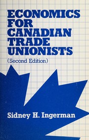 Front cover of Economics for Canadian trade unionists by Sidney Ingerman