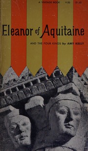 Front cover of Eleanor of Aquitaine and the four kings by Amy Ruth Kelly