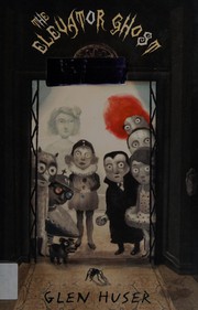 Cover of Elevator Ghost by Glen Huser