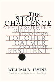Cover of Stoic Challenge by William B. Irvine