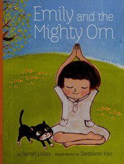 Front cover of Emilie and the Mighty Om by Sarah Lolley