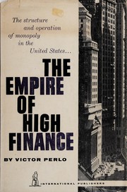 Front cover of The empire of high finance by Victor Perlo