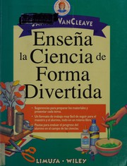 Cover of Enseña la ciencia de forma divertida by Janice Pratt VanCleave