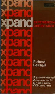 Front cover of Xpand: experiencing Christianity by Richard Reichert