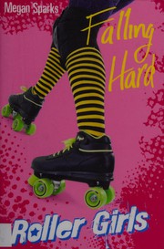 Cover of Falling Hard by Megan Sparks