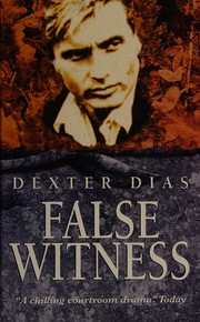 Front cover of False witness by Dexter Dias