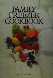 Front cover of Family freezer cookbook by Eileen R. Turner