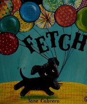 Cover of Fetch by Jane Cabrera