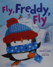 Cover of Fly, Freddy, fly by Melanie Joyce