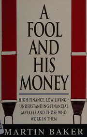 Front cover of A fool and his money by Martin Baker
