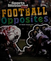 Front cover of Football opposites by Mark Weakland
