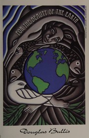 Cover of For the beauty of the Earth by Douglas Bullis