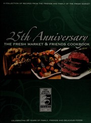 Front cover of The Fresh Market & friends cookbook by Inc Fresh Market